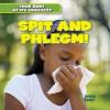 Cover image of Spit and phlegm!