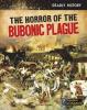 Cover image of The horror of the bubonic plague
