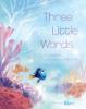 Cover image of Three little words