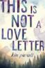 Cover image of This is not a love letter