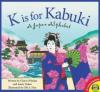 Cover image of K is for Kabuki