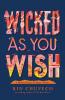 Cover image of Wicked as you wish