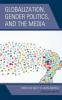 Cover image of Globalization, gender politics, and the media