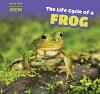 Cover image of The life cycle of a frog