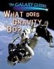 Cover image of What does gravity do?