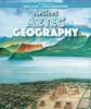 Cover image of Ancient Aztec geography