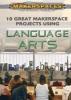 Cover image of 10 great makerspace projects using language arts