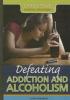 Cover image of Defeating addiction and alcoholism