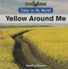 Cover image of Yellow around me
