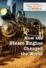 Cover image of How the steam engine changed the world