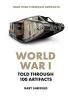 Cover image of World War I told through 100 artifacts