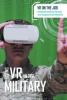 Cover image of Using VR in the military