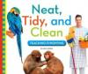 Cover image of Neat, tidy, and clean