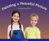 Cover image of Painting a peaceful picture