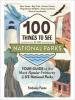 Cover image of 100 things to see in the National Parks