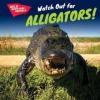 Cover image of Watch out for alligators!