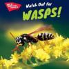 Cover image of Watch out for wasps!