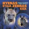 Cover image of Hyenas stalk, zebras kick