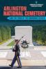 Cover image of Arlington National Cemetery and the Tomb of the Unknown Soldier