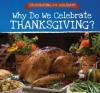 Cover image of Why do we celebrate Thanksgiving?