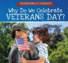 Cover image of Why do we celebrate Veterans Day?