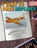 Cover image of I want to draw airplanes