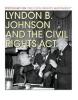 Cover image of Lyndon B. Johnson and the Civil Rights Act