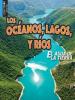 Cover image of Los oc?anos, lagos, y r?os