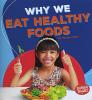 Cover image of Why we eat healthy foods