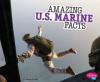 Cover image of Amazing U.S. Marine facts