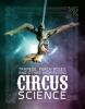 Cover image of Trapeze, perch poles, and other high-flying circus science