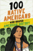 Cover image of 100 Native Americans who shaped American History