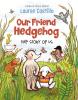 Cover image of Our friend hedgehog