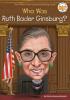 Cover image of Who is Ruth Bader Ginsburg?