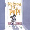 Cover image of No room for a pup!