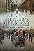Cover image of Creating Hitler's Germany