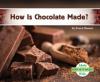 Cover image of How is chocolate made?