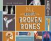 Cover image of All about broken bones
