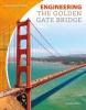 Cover image of Engineering the Golden Gate Bridge
