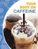 Cover image of Your body on caffeine