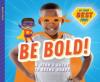 Cover image of Be bold!