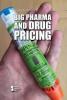 Cover image of Big pharma and drug pricing