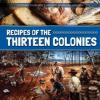 Cover image of Recipes of the thirteen colonies