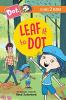 Cover image of Leaf it to Dot