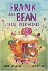 Cover image of Frank and bean : food truck fiasco