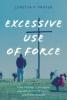 Cover image of Excessive use of force