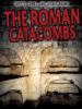 Cover image of The Roman catacombs