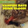 Cover image of Vampire bats drink blood!