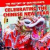 Cover image of Celebrating the Chinese New Year
