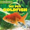 Cover image of My pet goldfish